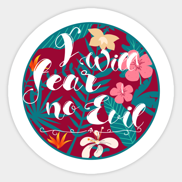 I Will Fear No Evil Sticker by LaarniGallery